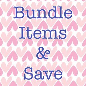 BUNDLE AND SAVE!!!